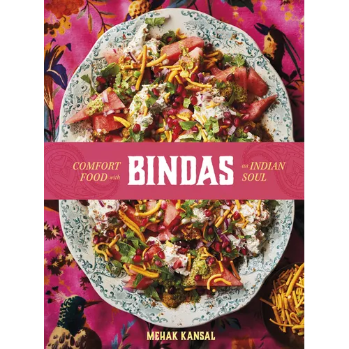 Bindas: Comfort Food with an Indian Soul - Hardcover