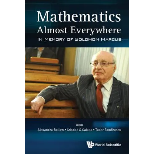 Mathematics Almost Everywhere: In Memory of Solomon Marcus
