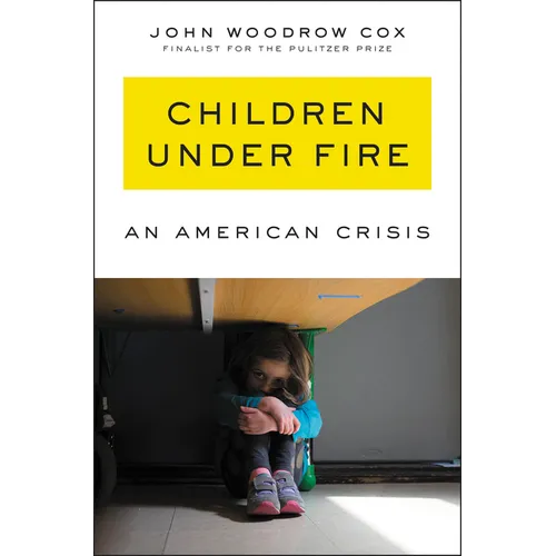 Children Under Fire: An American Crisis - Hardcover
