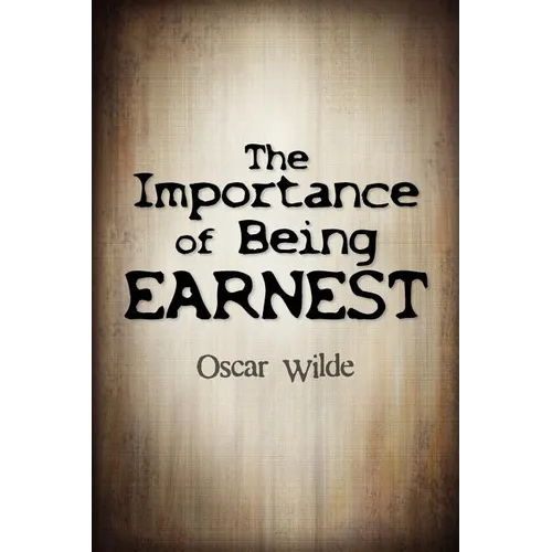 The Importance Of Being Earnest - Paperback