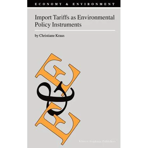 Import Tariffs as Environmental Policy Instruments