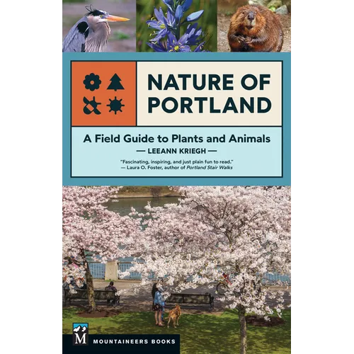 Nature of Portland: A Field Guide to Plants and Animals