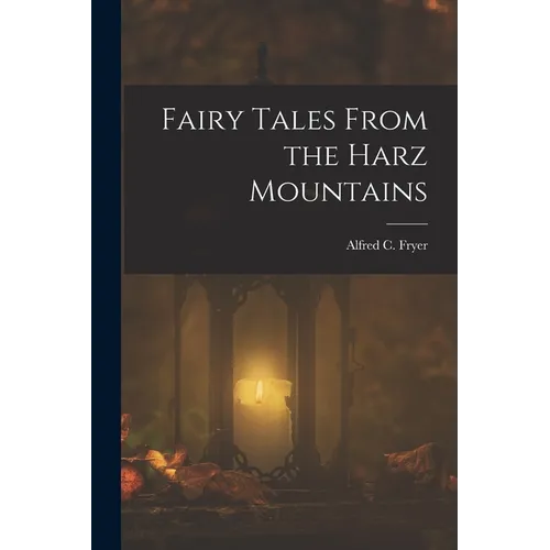 Fairy Tales From the Harz Mountains - Paperback