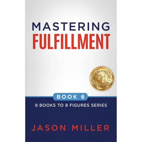 Mastering Fulfillment - Paperback