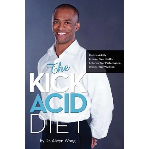 The Kick Acid Diet - Paperback