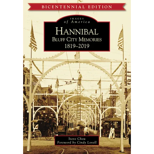 Hannibal: Bluff City Memories, 1819-2019 - Paperback