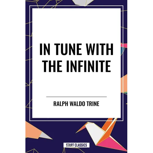 In Tune with the Infinite - Paperback