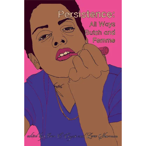 Persistence: All Ways Butch and Femme - Paperback