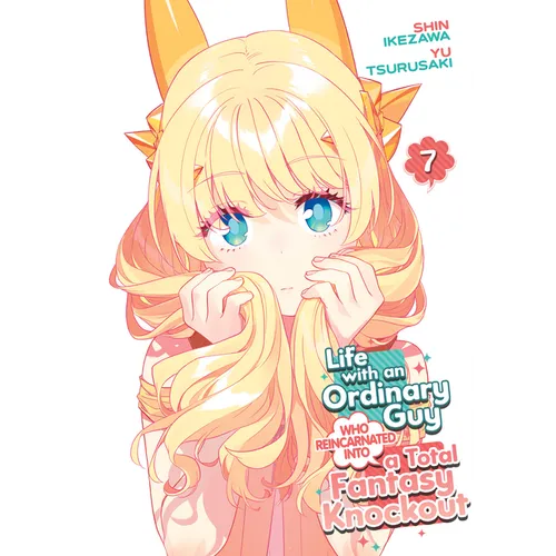 Life with an Ordinary Guy Who Reincarnated Into a Total Fantasy Knockout Vol. 7 - Paperback