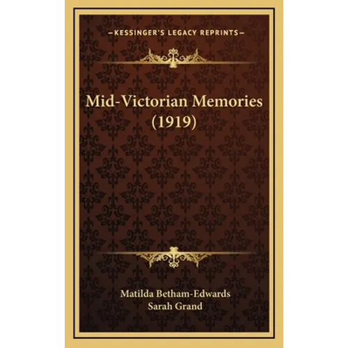 Mid-Victorian Memories (1919) - Hardcover