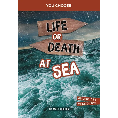 Life or Death at Sea: An Interactive Survival Adventure - Library Binding
