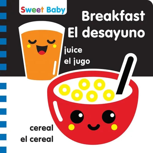 Sweet Baby: Breakfast/El Desayuno: A High Contrast Introduction to Mealtime - Board Book