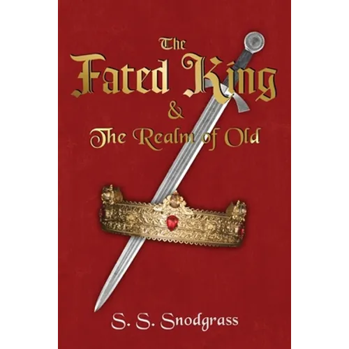 The Fated King: & The Realm of Old - Paperback