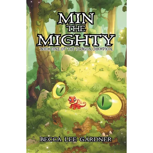 Min the Mighty: Book One of the Dragon Champion - Paperback