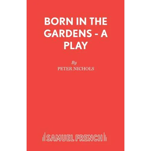 Born in the Gardens - A Play - Paperback