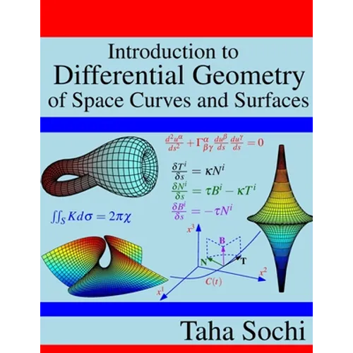 Introduction to Differential Geometry of Space Curves and Surfaces: Differential Geometry of Curves and Surfaces - Paperback