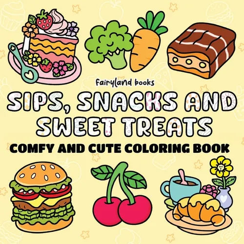 Sips, Snacks & Sweet Treats: A Bold and Easy Coloring Book for Adults and Kids - Relaxing, Simple, Big Designs Featuring Foods, Drinks, Desserts, and - Paperback