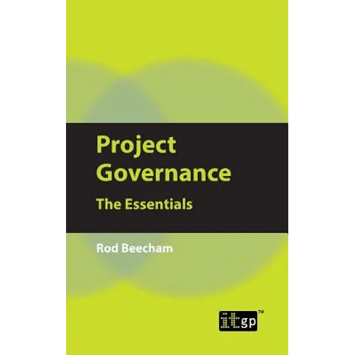 Project Governance: The Essentials - Paperback