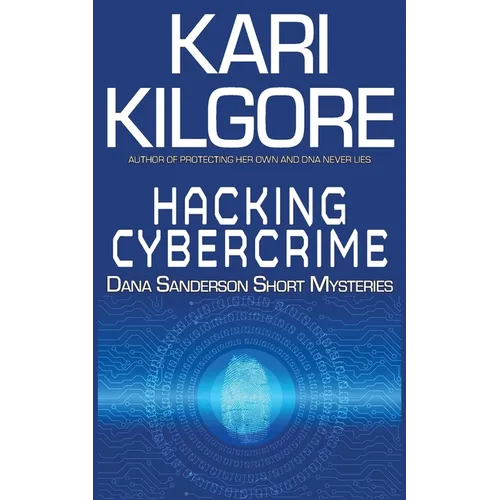 Hacking Cybercrime: Dana Sanderson Short Mysteries - Paperback