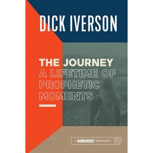 The Journey: A Lifetime of Prophetic Moments - Paperback