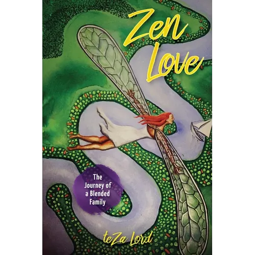 Zen Love: The True Journey of a Blended Family - Paperback