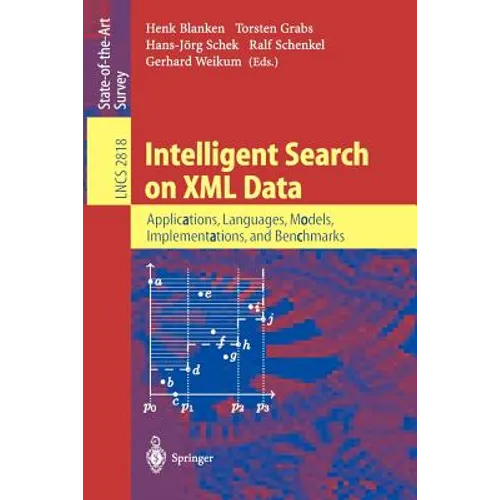 Intelligent Search on XML Data: Applications, Languages, Models, Implementations, and Benchmarks - Paperback