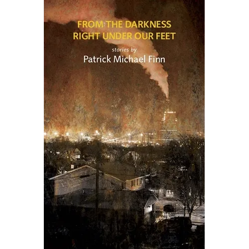 From the Darkness Right Under Our Feet - Paperback