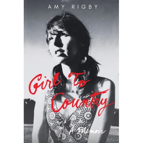Girl To Country: A Memoir - Paperback
