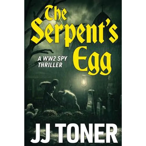 The Serpent's Egg: A WW2 spy story - Paperback