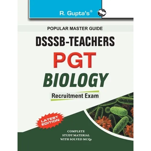 Dsssb: Teachers PGT Biology Exam Guide - Paperback