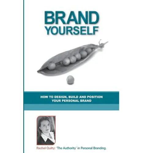 Brand Yourself: How to Design, Build and Position Your Personal Brand - Paperback