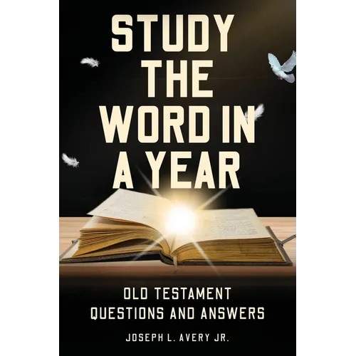 Study the Word in a Year: Old Testament Questions and Answers