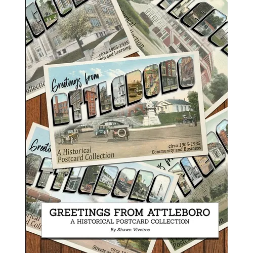 Greetings from Attleboro: a Historical Postcard Collection - Paperback
