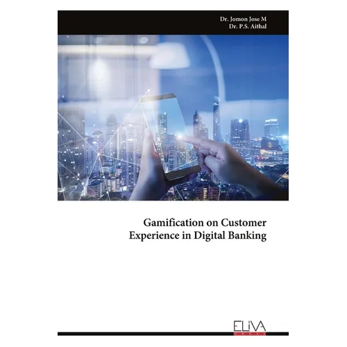 Gamification on Customer Experience in Digital Banking - Paperback
