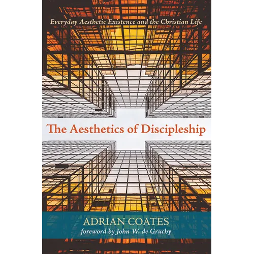 The Aesthetics of Discipleship - Hardcover