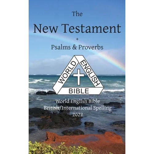 New Testament + Psalms & Proverbs World English Bible British/International Spelling - Hardcover