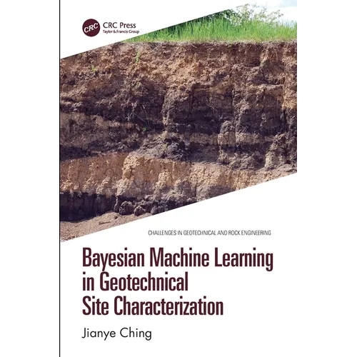 Bayesian Machine Learning in Geotechnical Site Characterization - Paperback