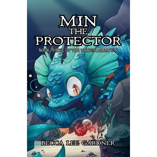 Min the Protector: The Dragon Champion Book 3 - Paperback