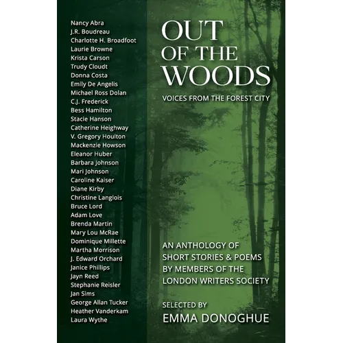 Out of the Woods: Voices from the Forest City