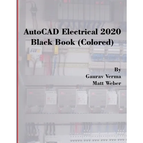 AutoCAD Electrical 2020 Black Book (Colored) - Paperback