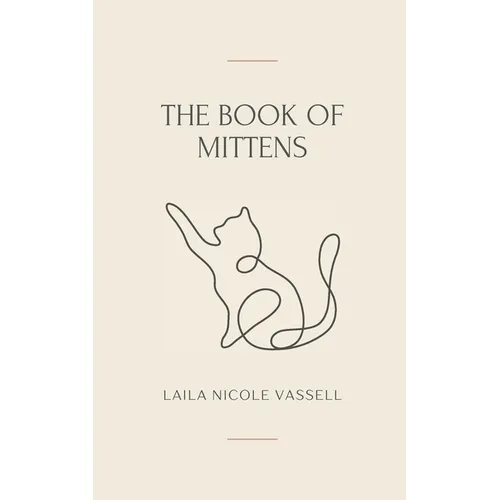 The Book of Mittens: A Cat's Guide to Universal Wisdom - Paperback