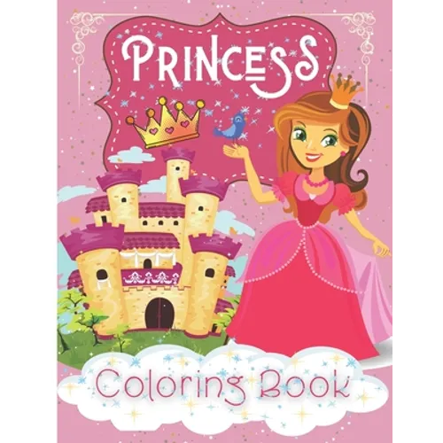 Princesses Coloring Book: A magical coloring book for girls between 4 and 10 years old. Girls activity book with fun coloring pages of Beautiful - Paperback