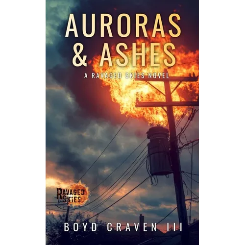 Auroras & Ashes: A Ravaged Skies Novel - Paperback