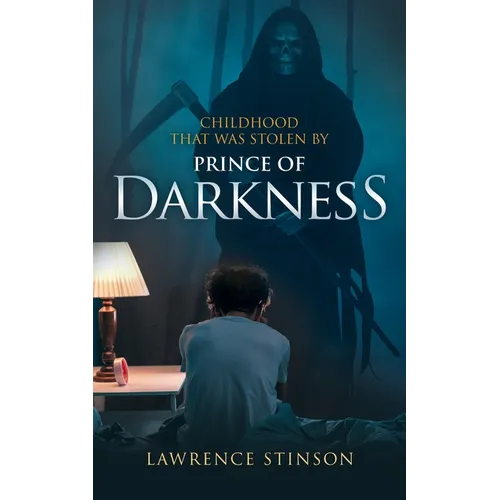 A Childhood That Was Stolen by the Prince of Darkness - Paperback