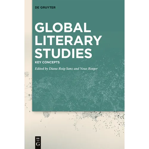 Global Literary Studies: Key Concepts - Hardcover