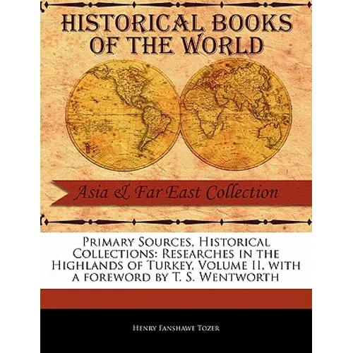 Researches in the Highlands of Turkey, Volume II - Paperback
