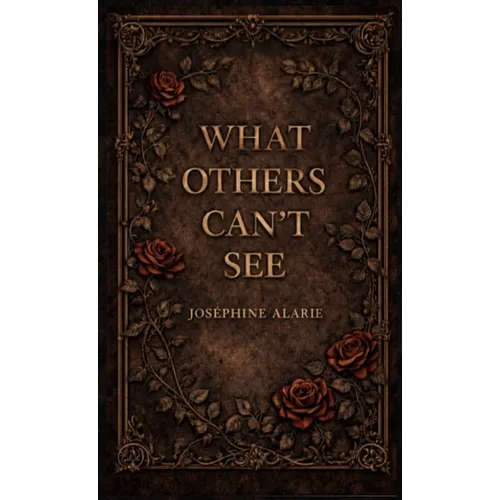 What Others Can't See - Hardcover