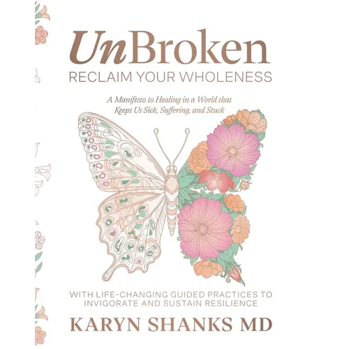 UnBroken: Reclaim Your Wholeness - Paperback
