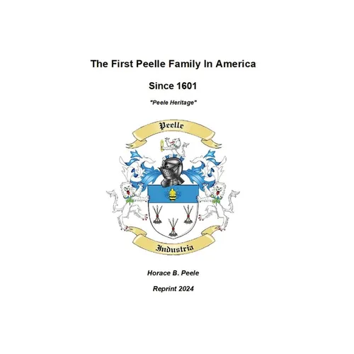 The First Peelle Family In America 
