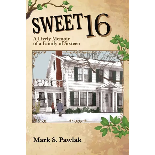 Sweet 16: A Lively Memoir of a Family of Sixteen - Paperback